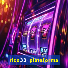 rico33 plataforma de jogos